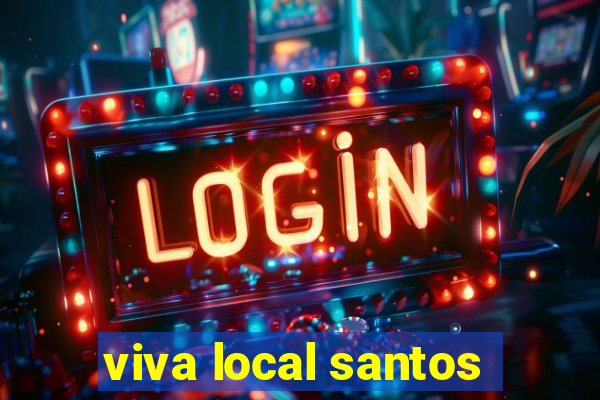 viva local santos